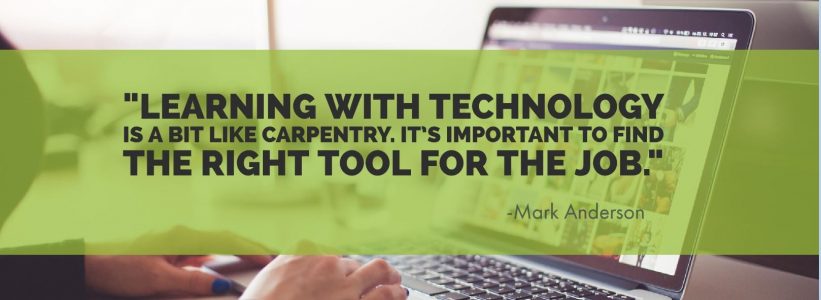 一个人在笔记本电脑上输入马克·安德森（MarkAnderson）的一句话：“用技术学习有点像木工。找到适合这份工作的工具很重要。”